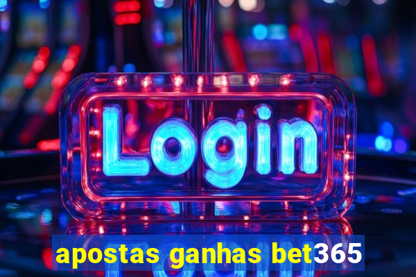 apostas ganhas bet365